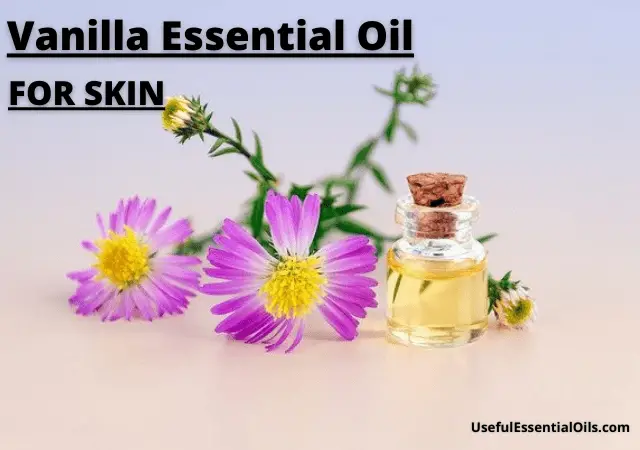 Vanilla Essential Oil for Skin