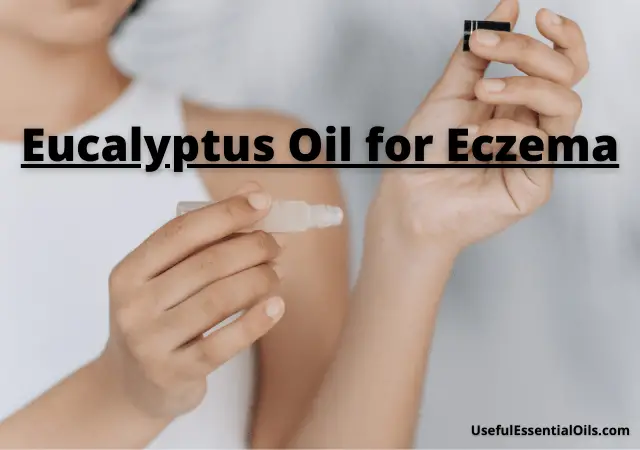 Eucalyptus Oil for Eczema