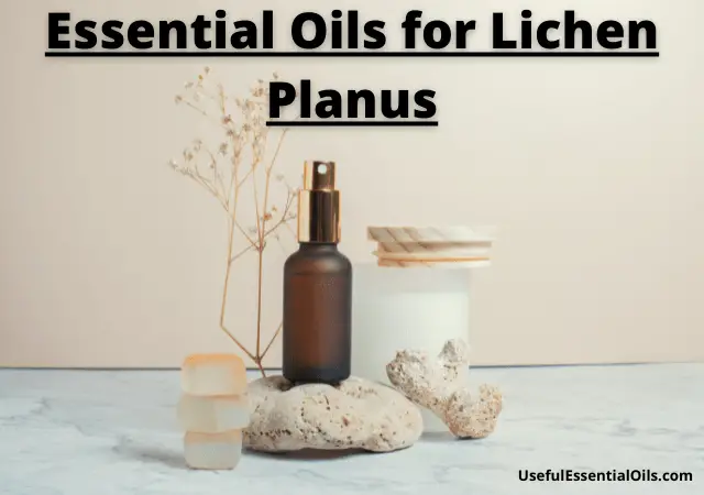 Essential Oils for Lichen Planus