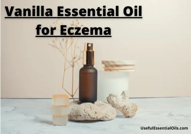 Vanilla Essential Oil for Eczema