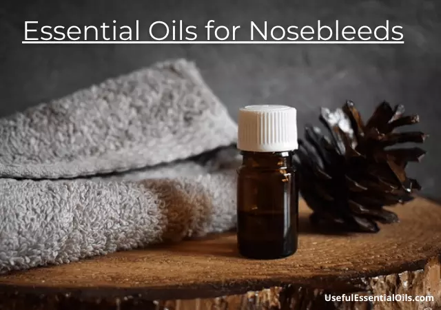 essential oils for nosebleeds