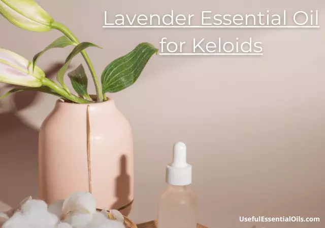 lavender essential oil for keloids
