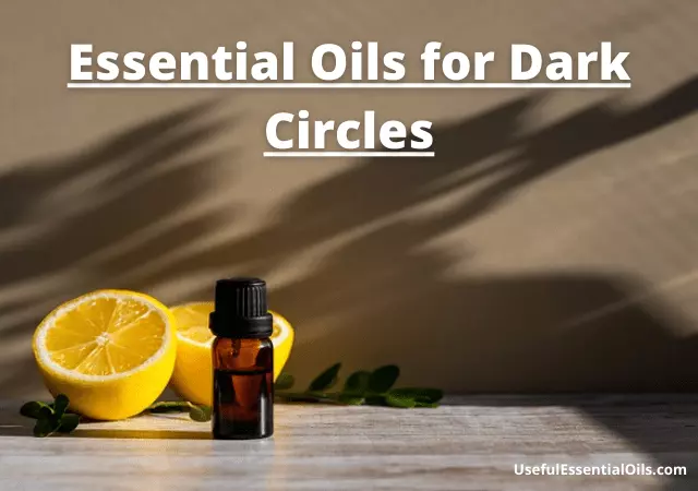 essential oils for dark circles