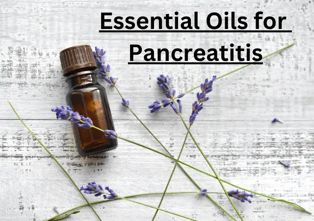 essential oils for pancreatitis