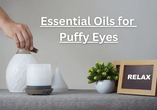 essential oils for puffy eyes