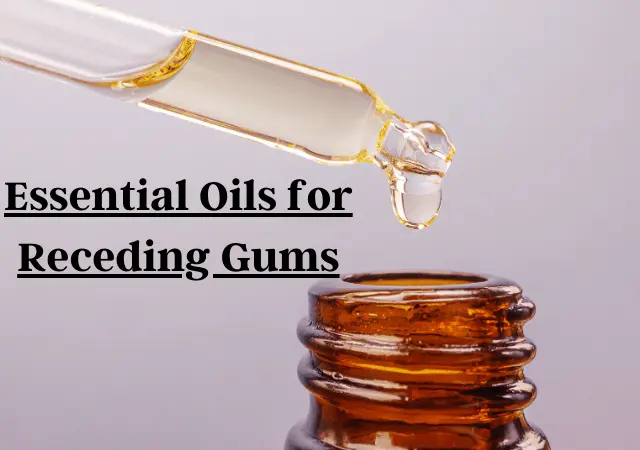 essential oils for receding gums
