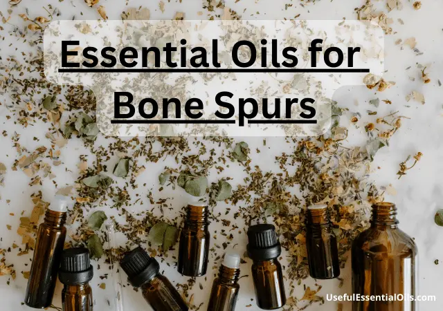 essential oils for bone spurs